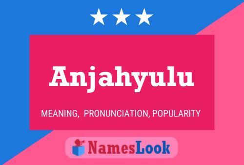 Anjahyulu Name Poster