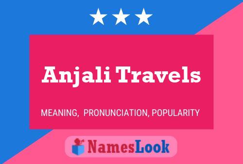 Anjali Travels Name Poster