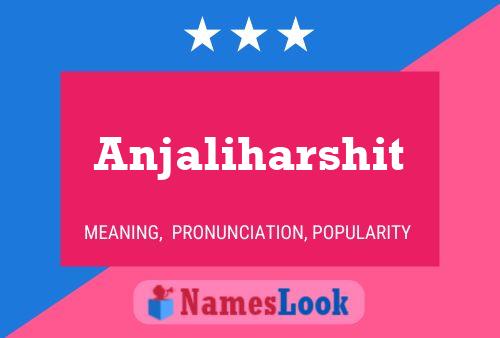 Anjaliharshit Name Poster