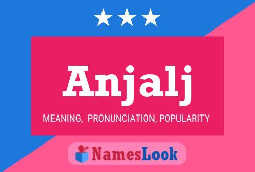 Anjalj Name Poster