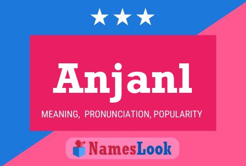 Anjanl Name Poster