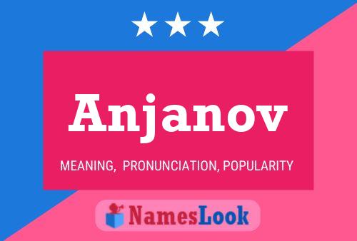 Anjanov Name Poster