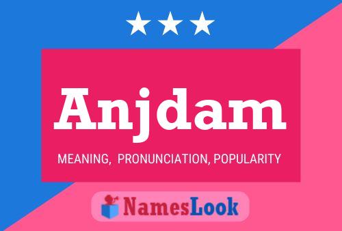 Anjdam Name Poster