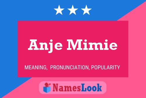 Anje Mimie Name Poster