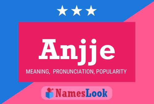 Anjje Name Poster