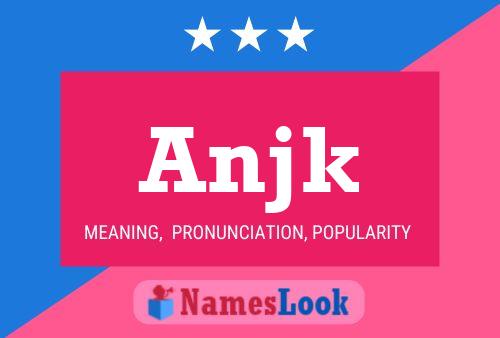 Anjk Name Poster