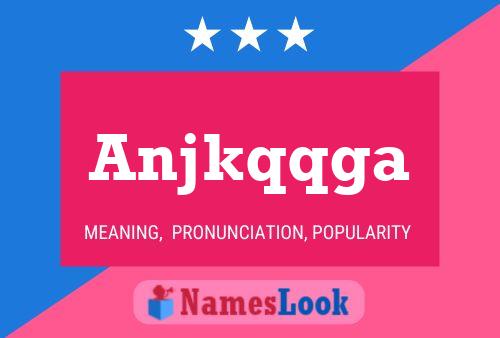 Anjkqqga Name Poster