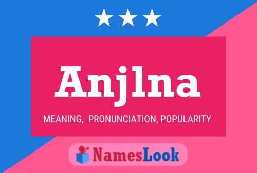 Anjlna Name Poster