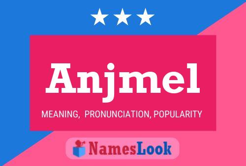 Anjmel Name Poster