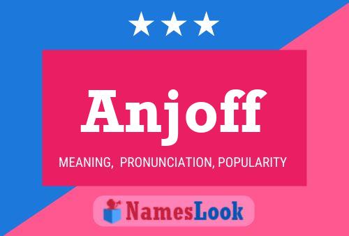 Anjoff Name Poster