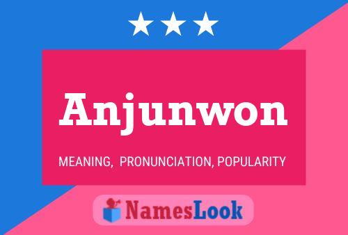 Anjunwon Name Poster