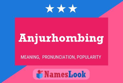 Anjurhombing Name Poster