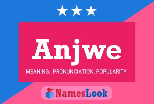 Anjwe Name Poster