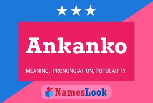 Ankanko Name Poster