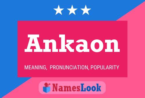 Ankaon Name Poster