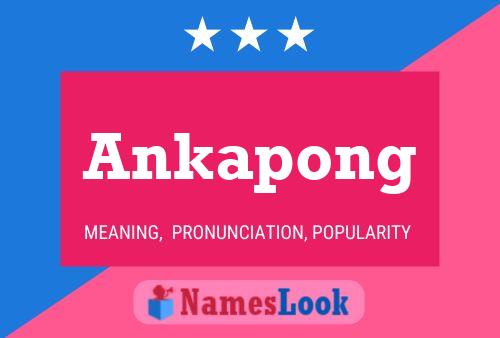 Ankapong Name Poster