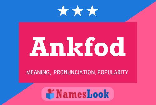 Ankfod Name Poster