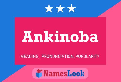 Ankinoba Name Poster