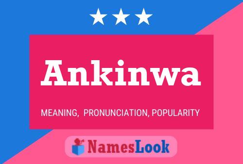 Ankinwa Name Poster