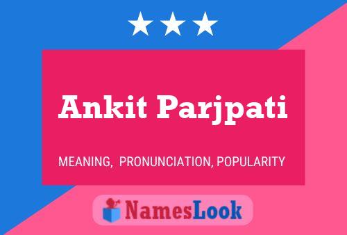 Ankit Parjpati Name Poster