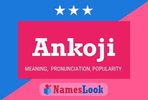 Ankoji Name Poster