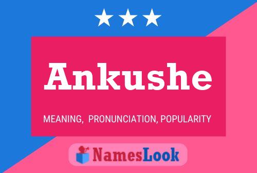 Ankushe Name Poster