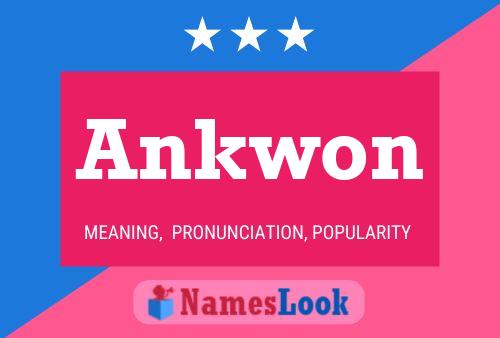 Ankwon Name Poster