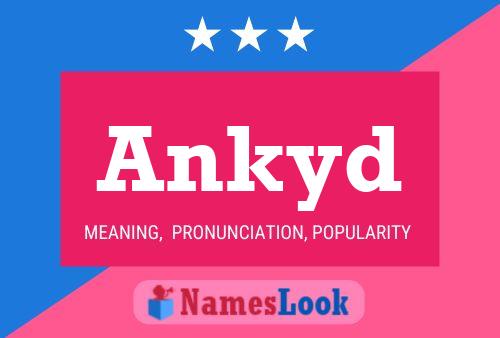 Ankyd Name Poster