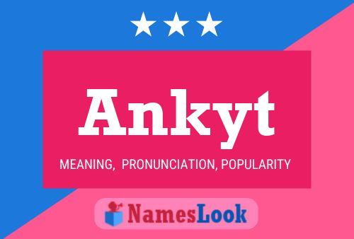 Ankyt Name Poster