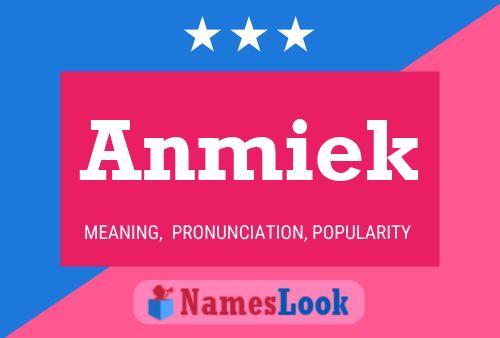 Anmiek Name Poster