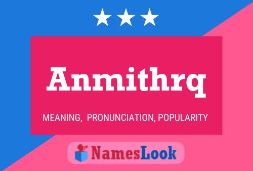 Anmithrq Name Poster