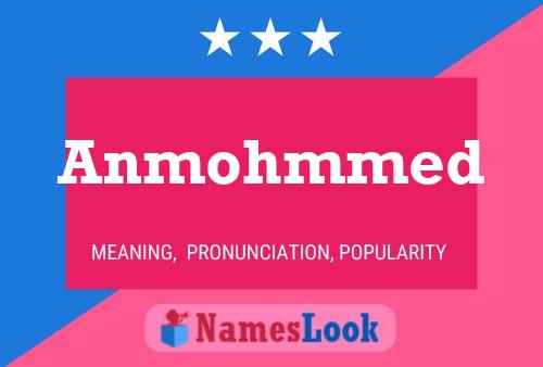 Anmohmmed Name Poster