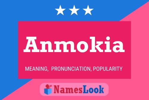 Anmokia Name Poster