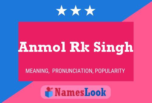 Anmol Rk Singh Name Poster