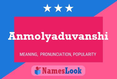 Anmolyaduvanshi Name Poster