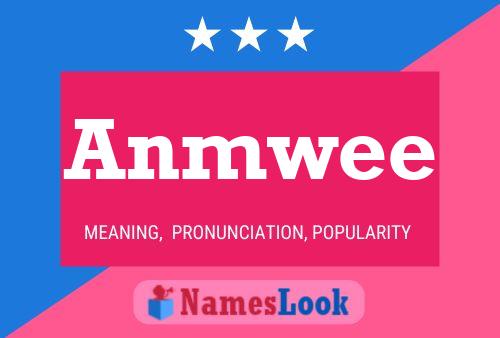 Anmwee Name Poster