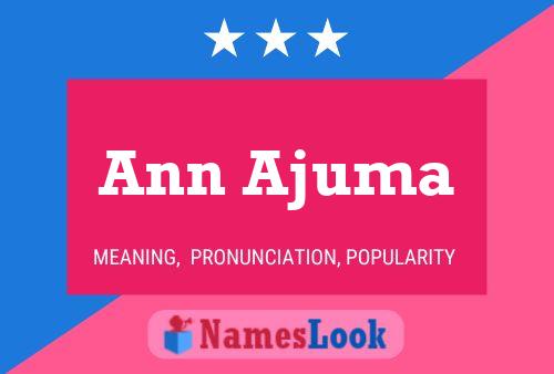 Ann Ajuma Name Poster