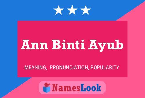 Ann Binti Ayub Name Poster