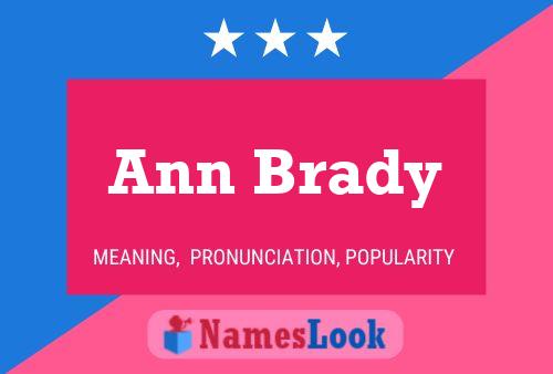 Ann Brady Name Poster