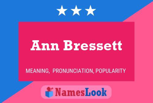 Ann Bressett Name Poster