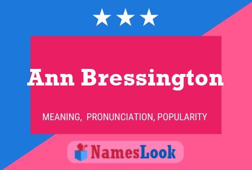 Ann Bressington Name Poster