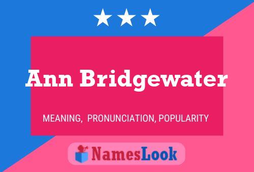 Ann Bridgewater Name Poster