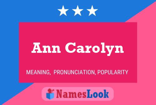 Ann Carolyn Name Poster