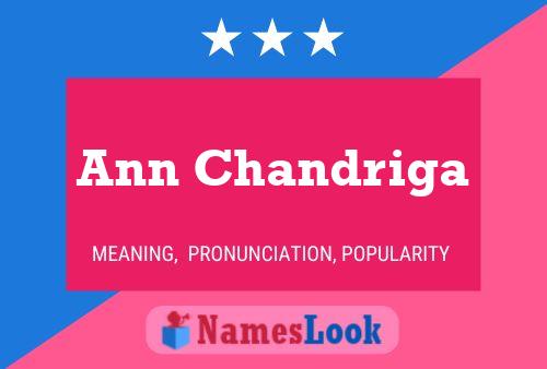 Ann Chandriga Name Poster