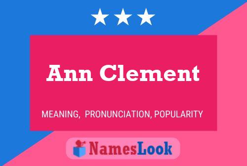 Ann Clement Name Poster