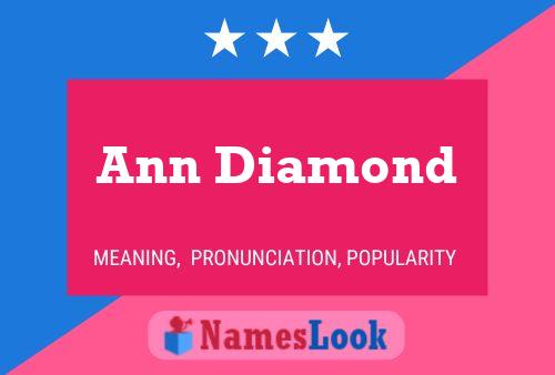 Ann Diamond Name Poster