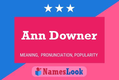 Ann Downer Name Poster