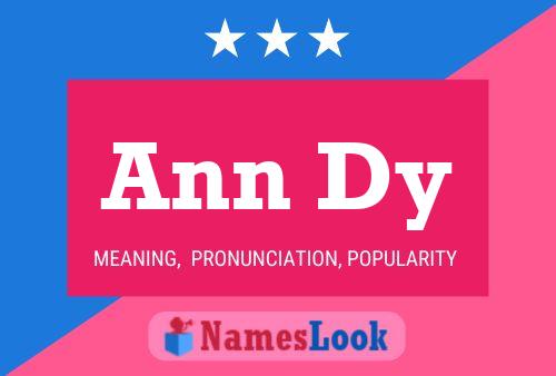 Ann Dy Name Poster