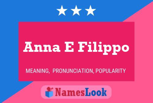 Anna E Filippo Name Poster