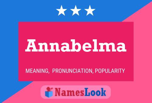 Annabelma Name Poster